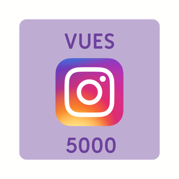 Acheter 5000 vues pour vidéo Instagram
