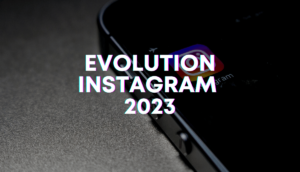 Instagram : quelles évolutions pour 2023 ?